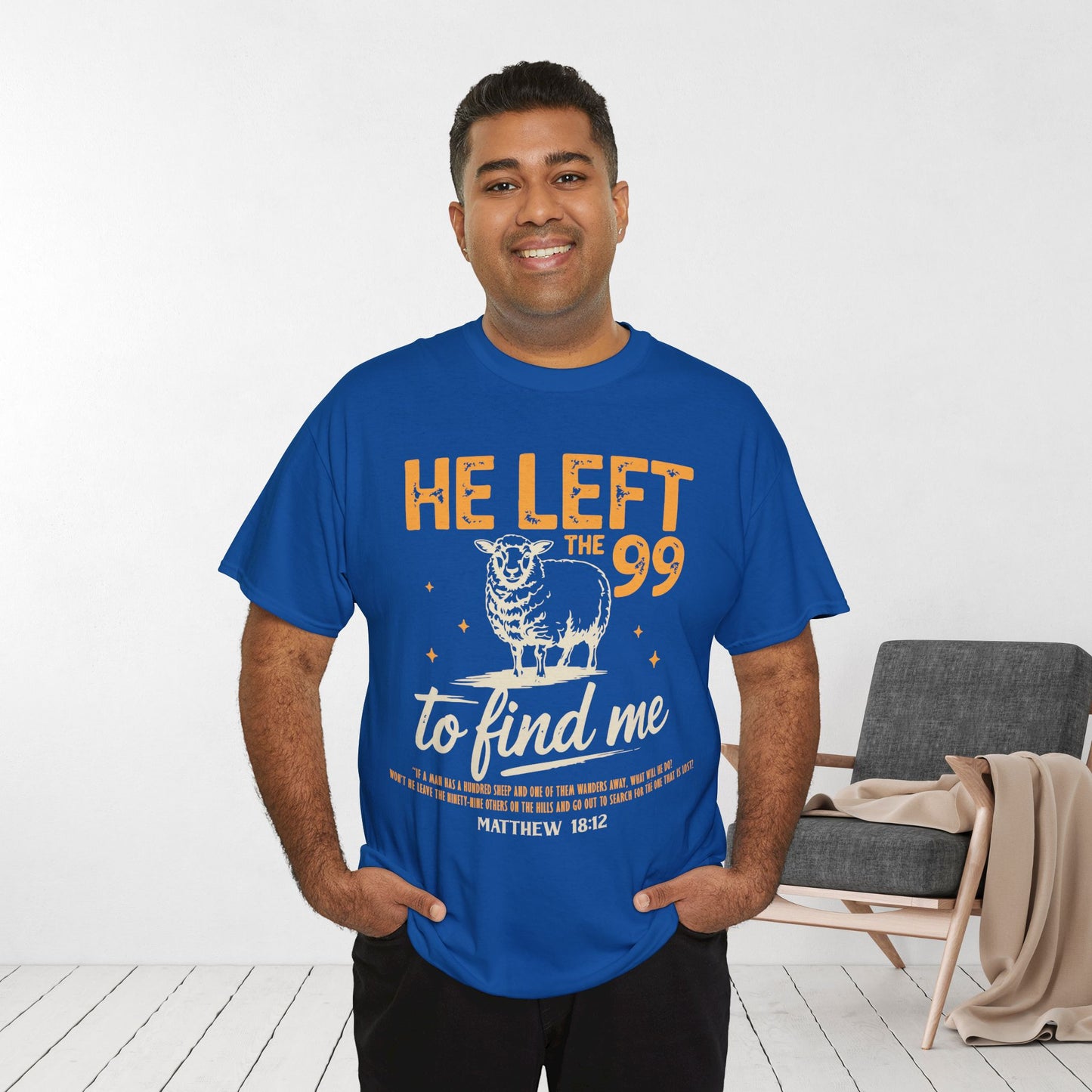 He Left the 99 to Find Me Heavy Cotton Tee - Matthew 18:12