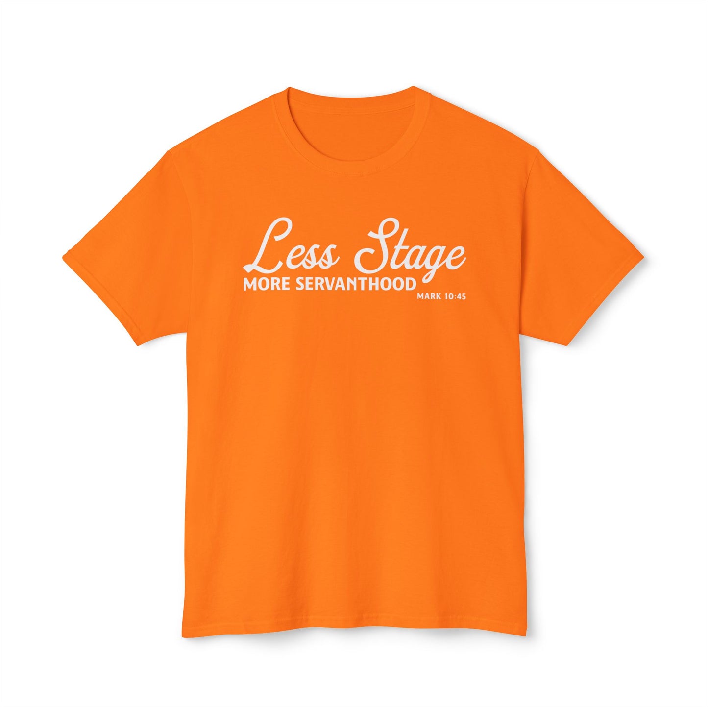Less Stage. More Servanthood Unisex HD Cotton Tee