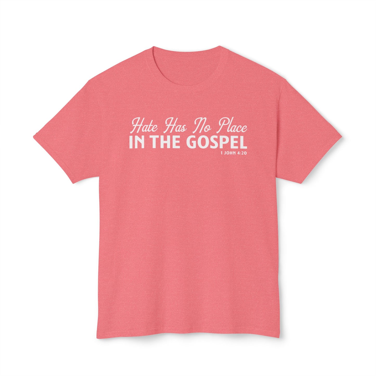 Hate Has No Place in the Gospel Unisex HD Cotton Tee