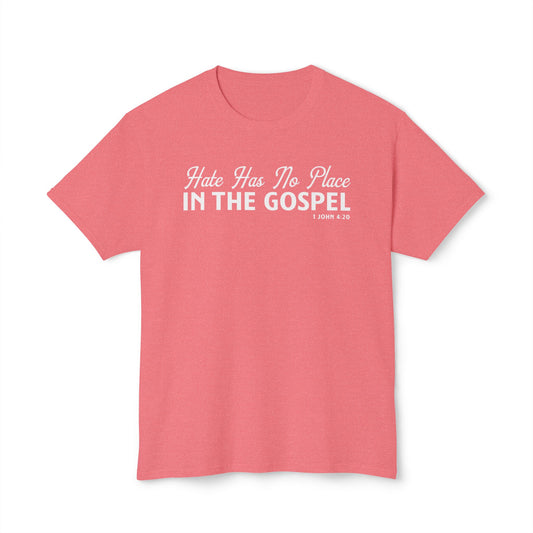Hate Has No Place in the Gospel Unisex HD Cotton Tee