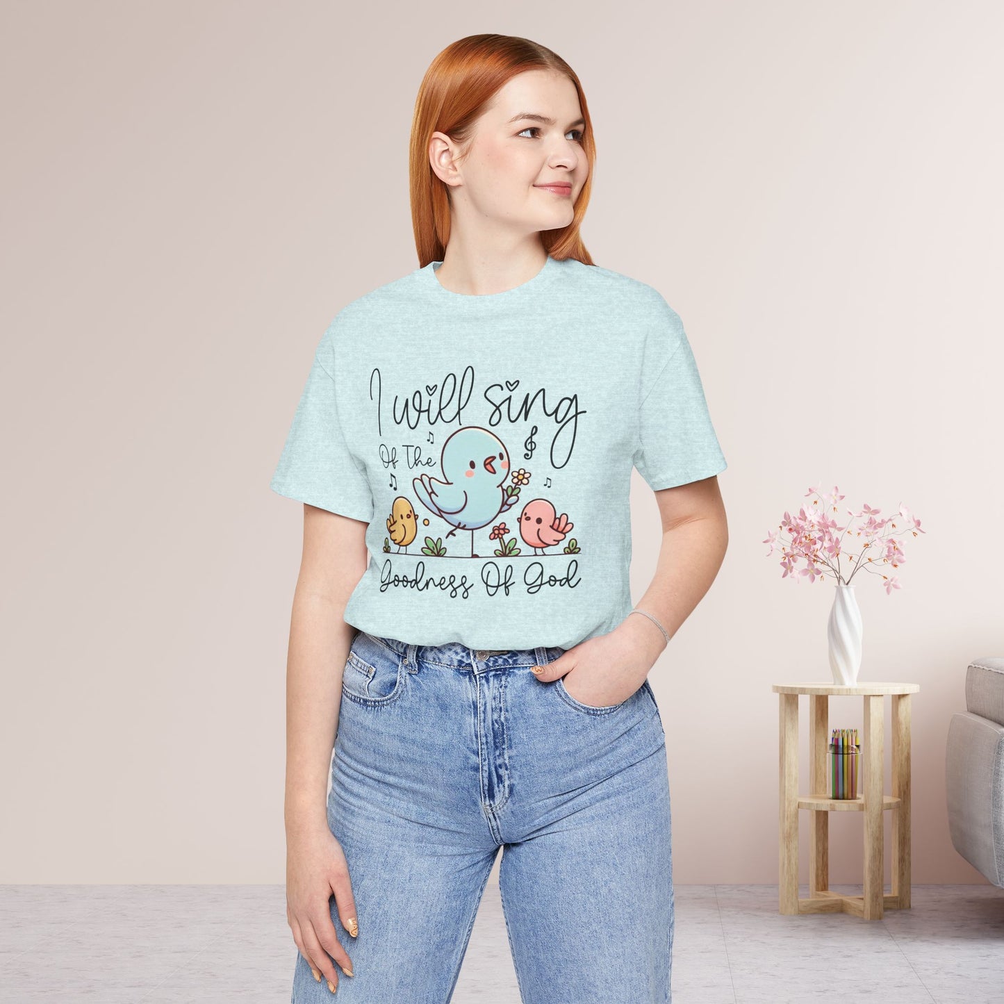 I Will Sing of the Goodness of God Soft Cotton Tee