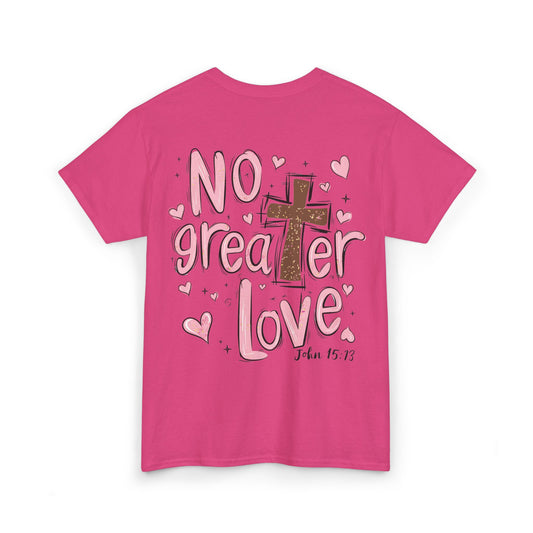 No Greater Love Heavy Cotton Tee