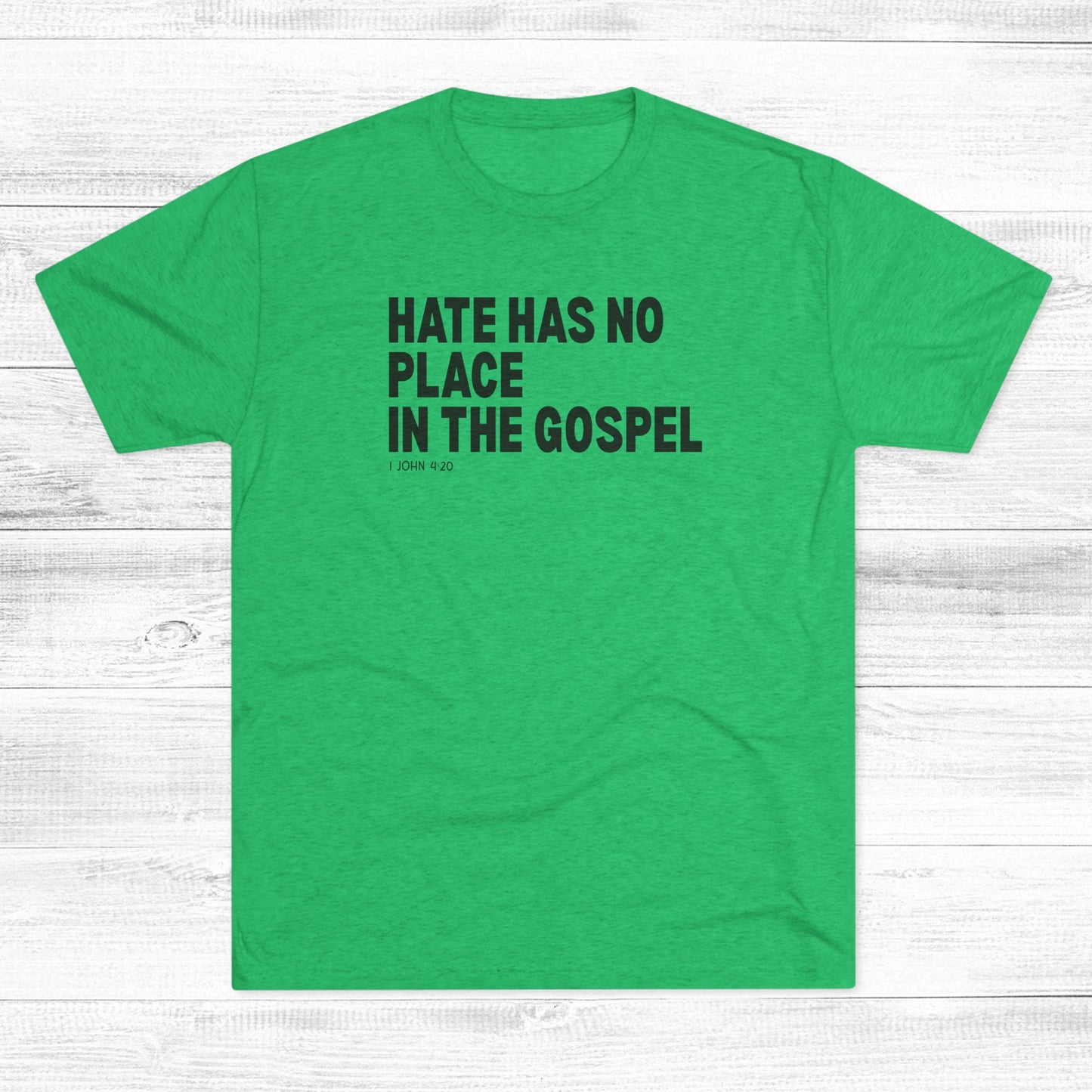 Hate Has No Place in the Gospel Unisex Tri-Blend Crew Tee