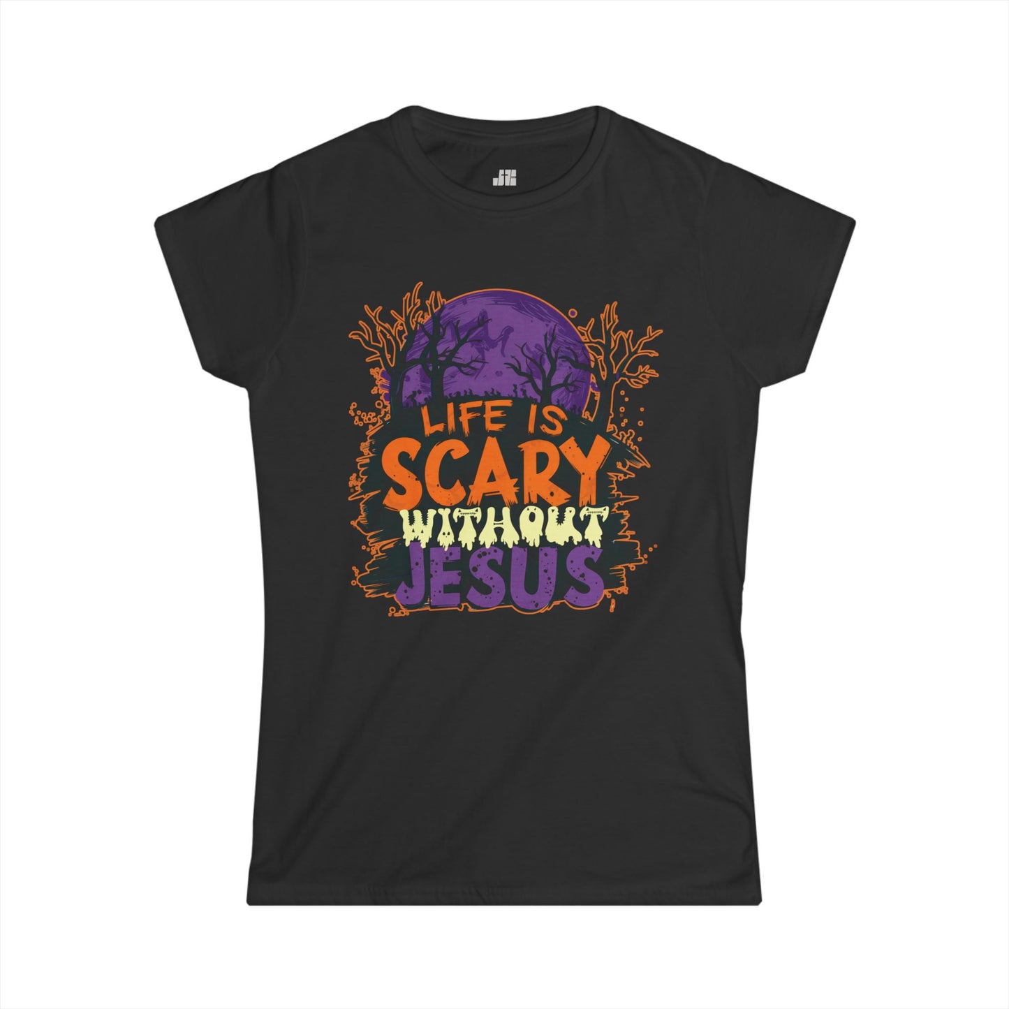 Christian Women's Life is Scary Without Jesus Softstyle T-shirt
