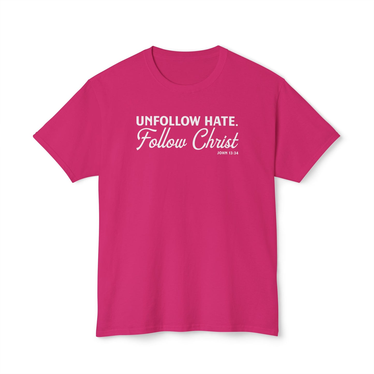 Unfollow Hate. Follow Christ Unisex HD Cotton Tee