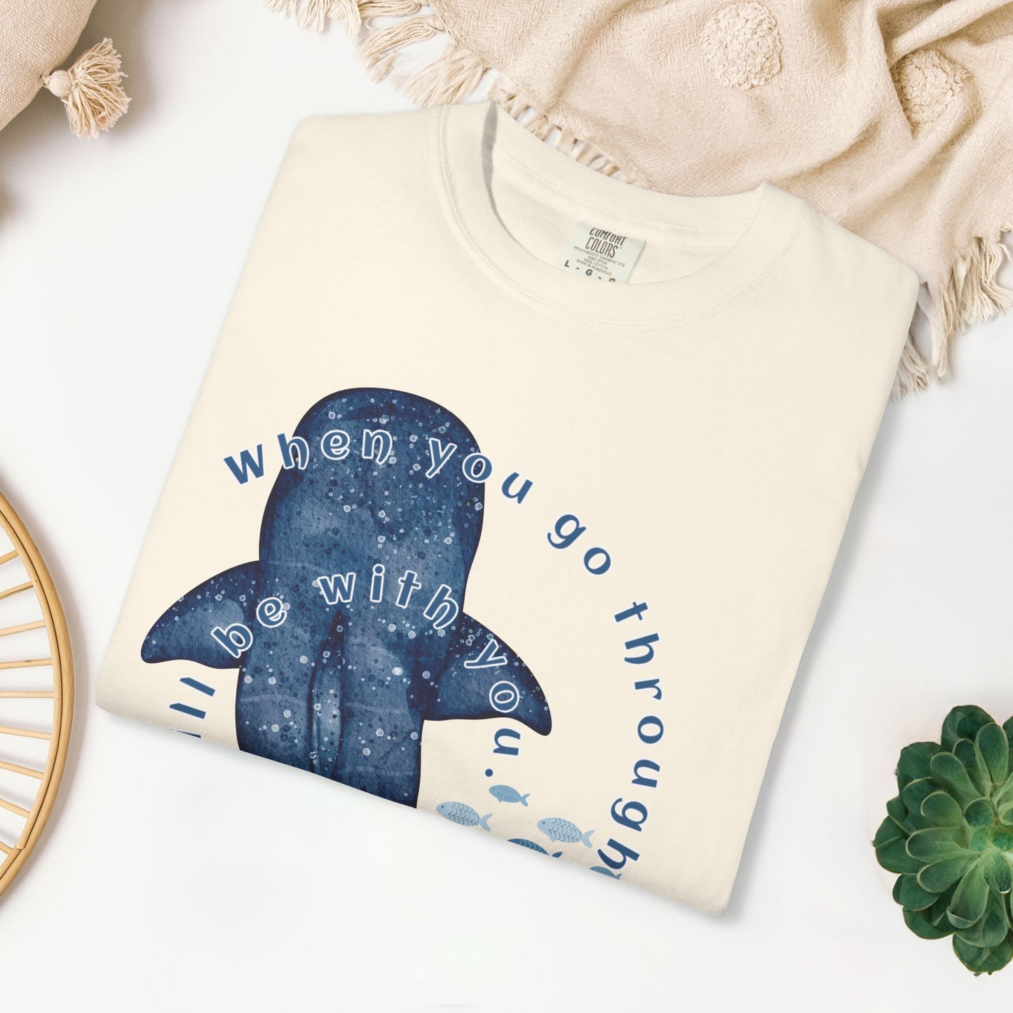 When You Go Through Deep Waters I Will Be With You Comfort Colors Shirt