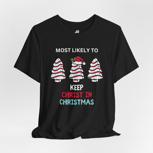 Most Likely to Keep Christ in Christmas Soft Cotton Tee - Most Likely to Christian Christmas Shirt