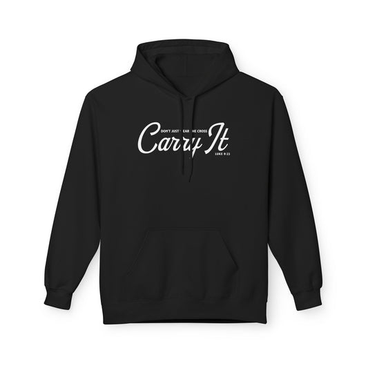 Don’t Just Wear the Cross. Carry It Unisex Midweight Hoodie