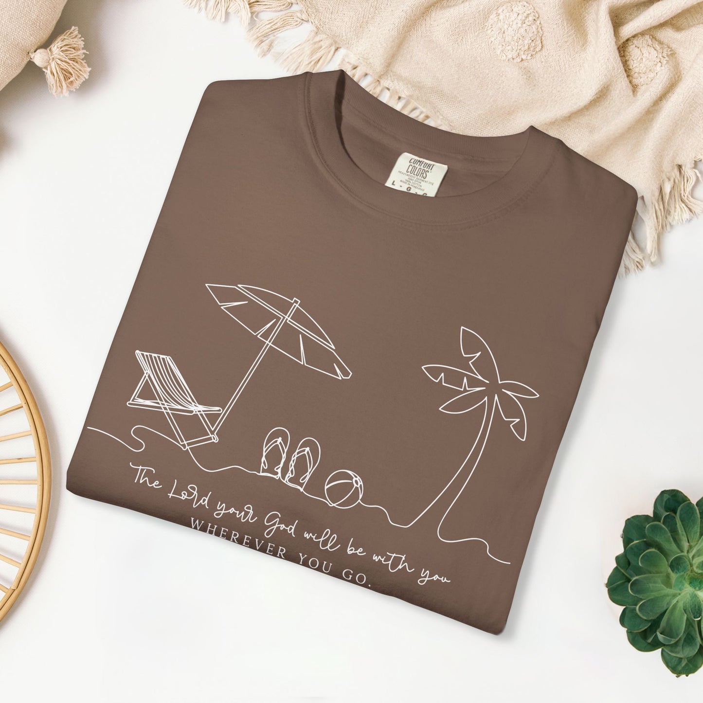 The Lord Your God Will Be With You Wherever You Go Comfort Colors Shirt