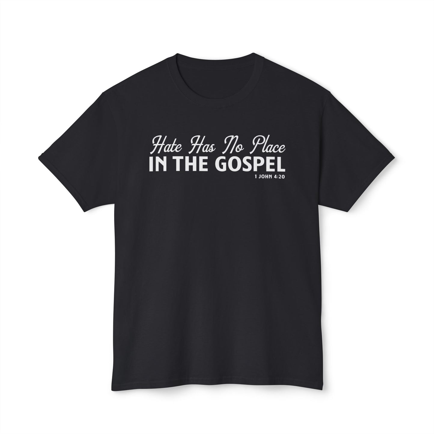 Hate Has No Place in the Gospel Unisex HD Cotton Tee