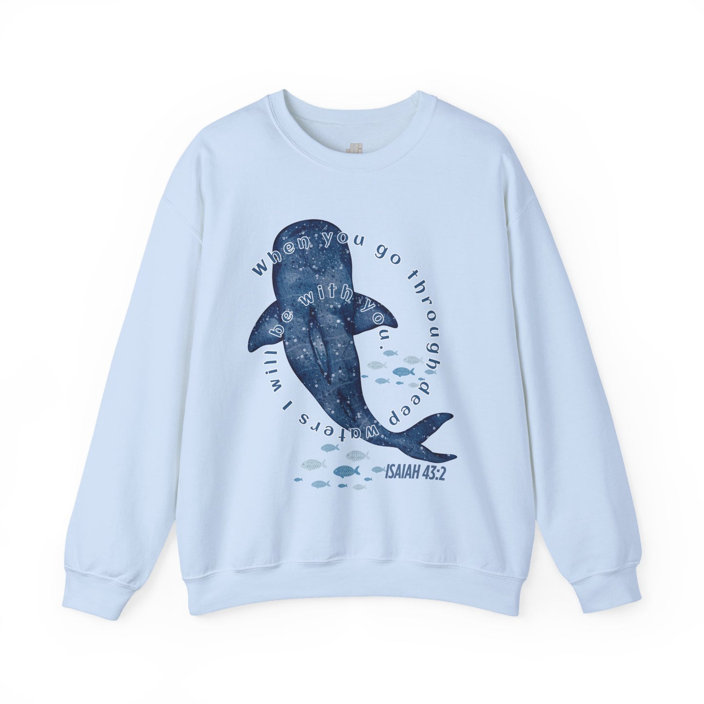 When You Go Through Deep Waters I Will Be With You Sweatshirt