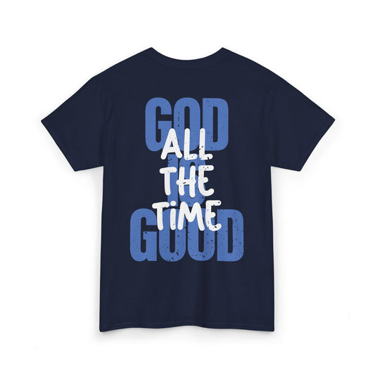 God is Good All The Time Heavy Cotton Tee