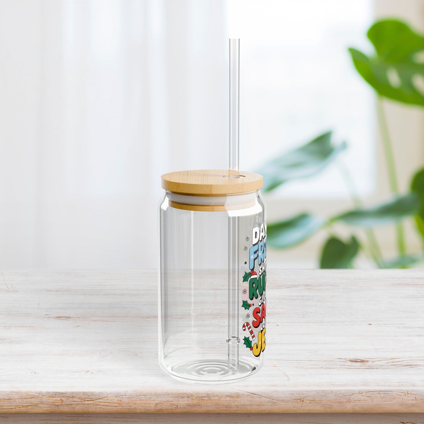Dance Like Frosty, Shine Like Rudolph, Give Like Santa, Love Like Jesus Sipper Glass with Bamboo Lid & Straw - 16 oz