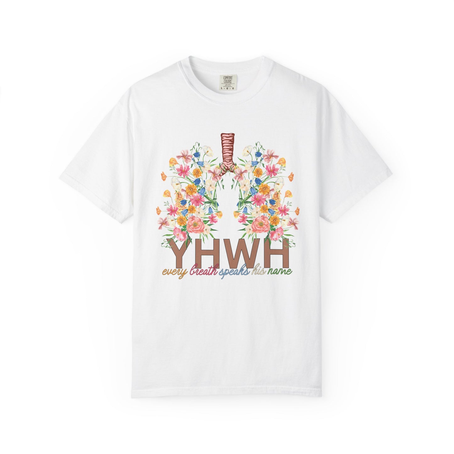 YHWH Every Breath Speaks His Name Comfort Colors Tee