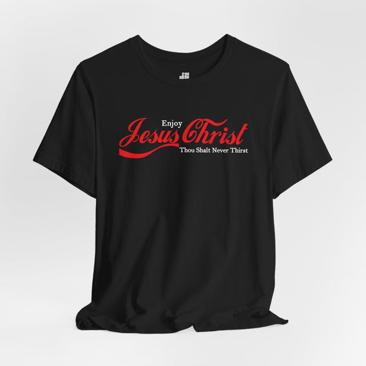 Enjoy Jesus Christ Soft Cotton Tee - John 4:14