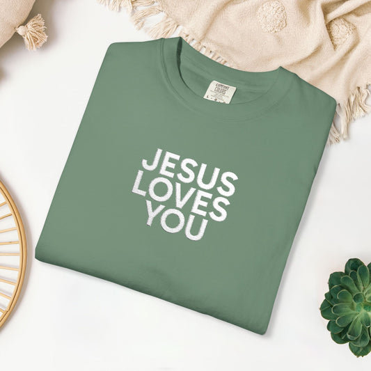 Jesus Loves You Embroidered Comfort Colors Shirt