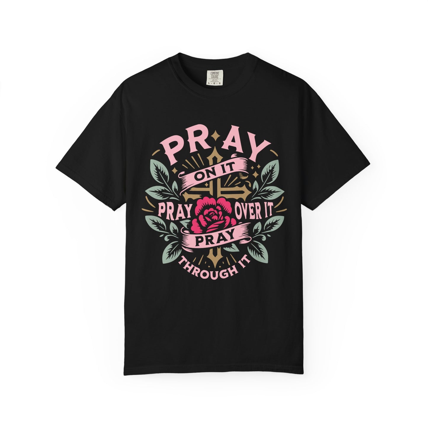 Pray Comfort Colors Shirt