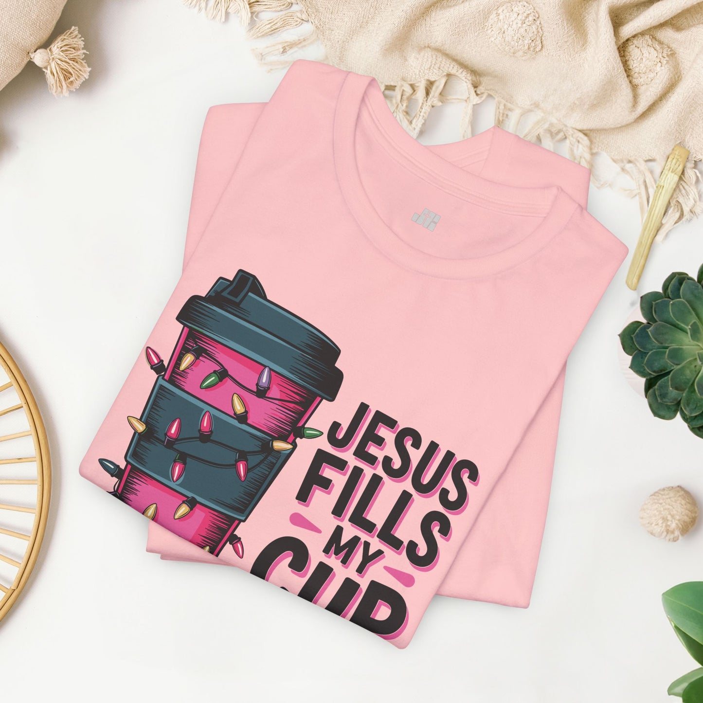 Jesus Fills My Cup Soft Cotton Tee - Holiday Christian Shirt