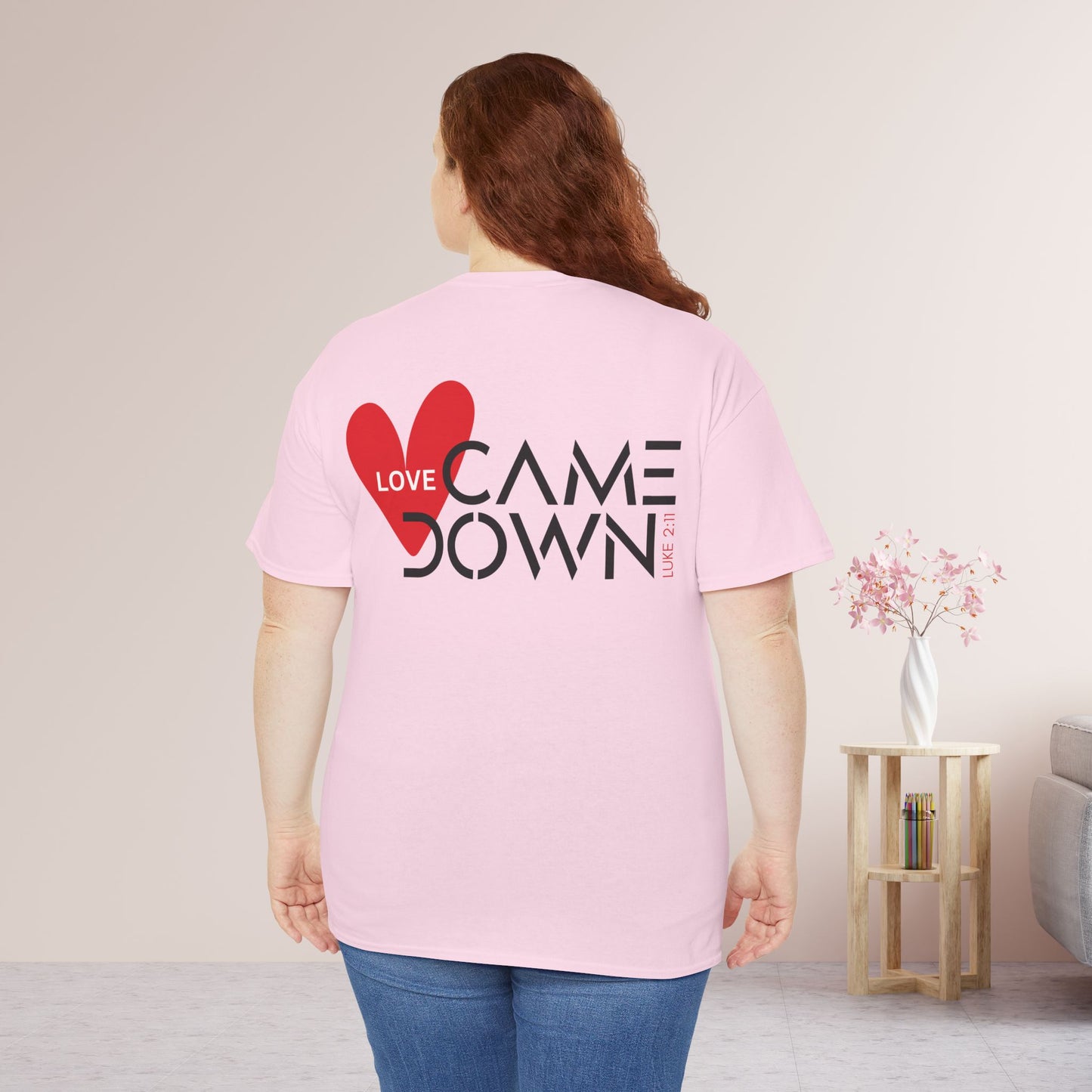 Love Came Down Heavy Cotton Tee - Luke 2:11
