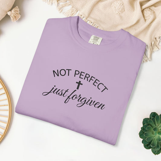 Embroidered Not Perfect just Forgiven Comfort Colors Shirt