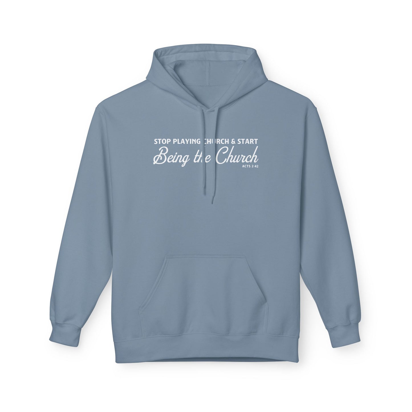 Stop Playing Church. Start Being the Church Unisex Midweight Hoodie