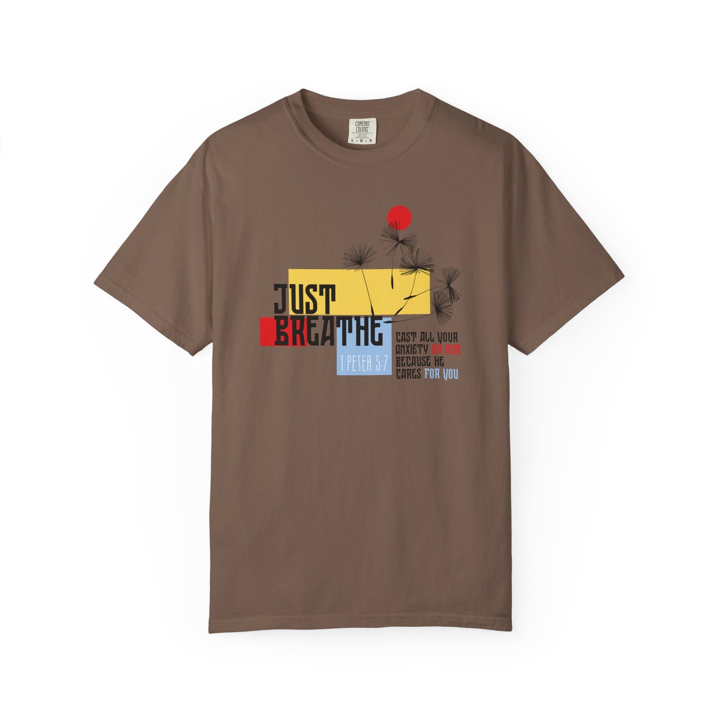 Just Breathe Comfort Colors Shirt