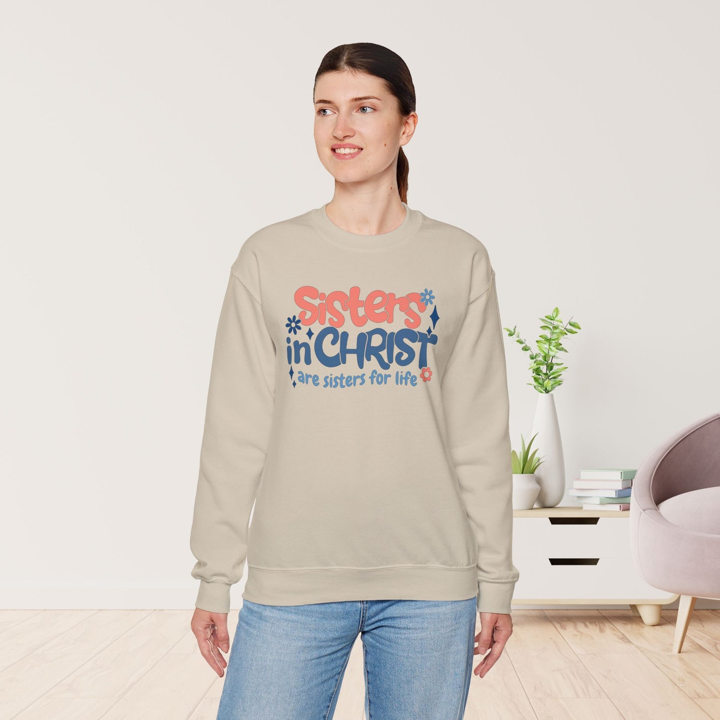 Sisters in Christ are Sisters for Life Christian Sweatshirt - Christian Pullover