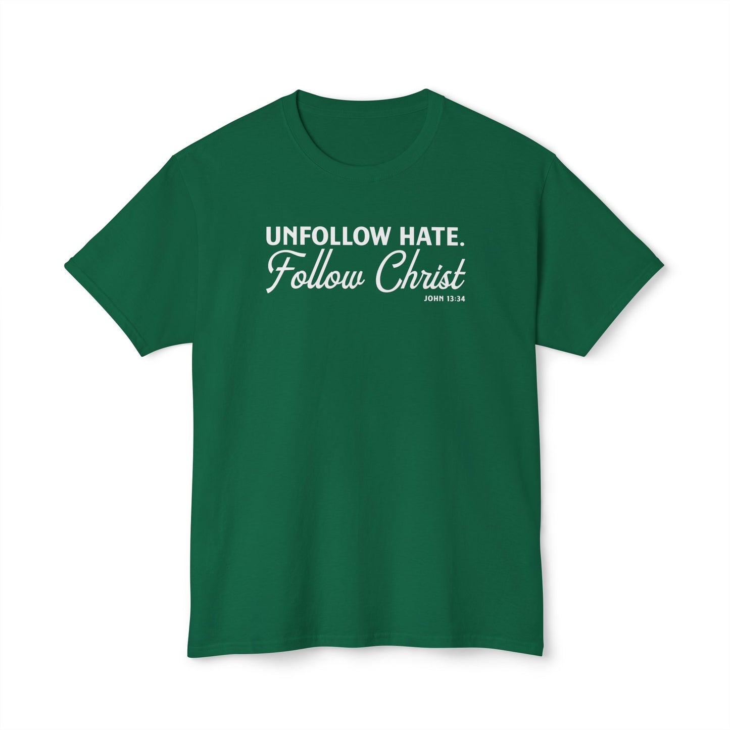Unfollow Hate. Follow Christ Unisex HD Cotton Tee