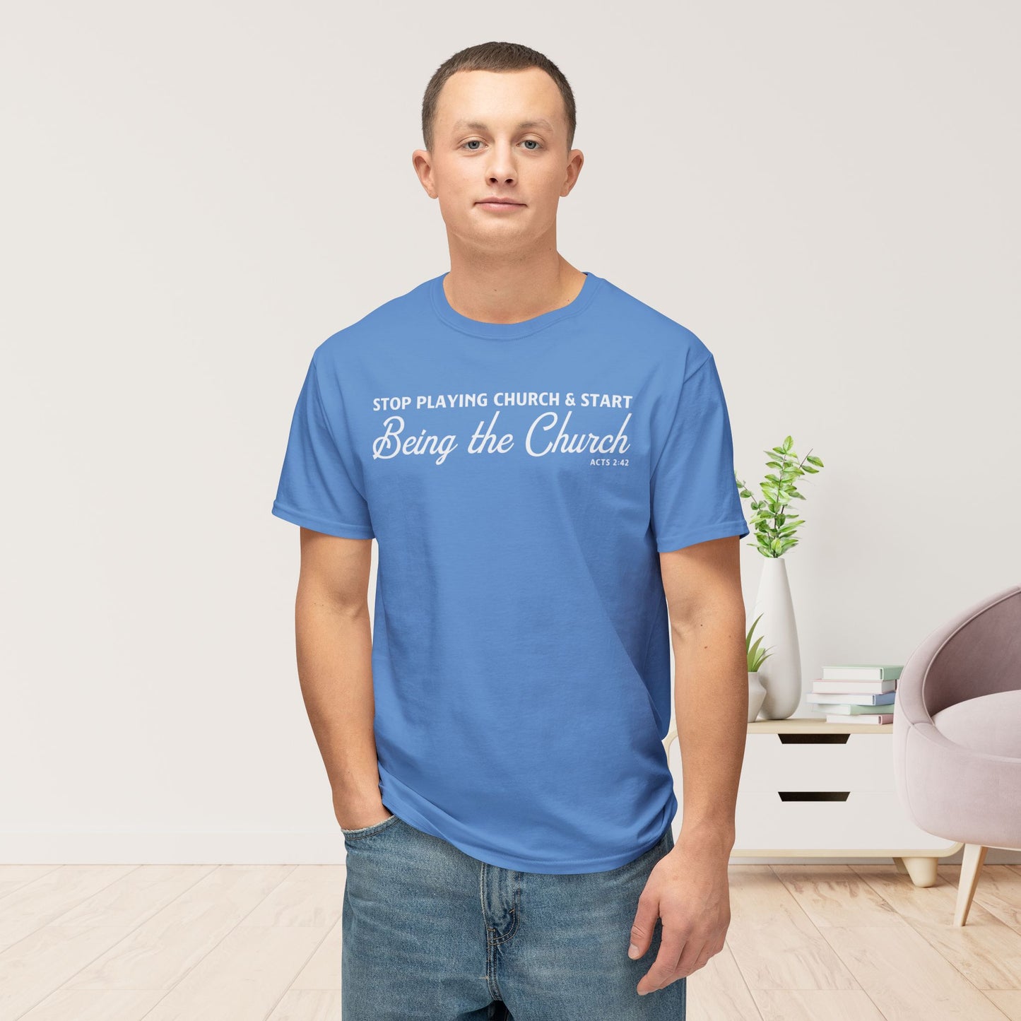 Stop Playing Church. Start Being the Church Unisex HD Cotton Tee