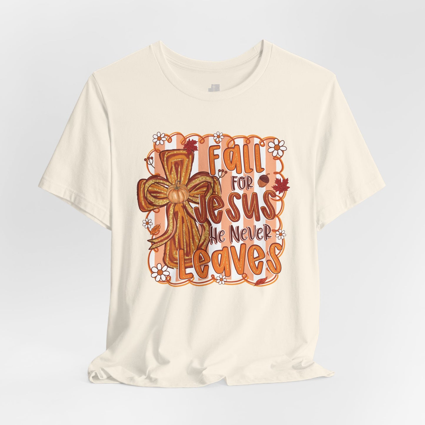 Fall for Jesus He Never Leaves Soft Cotton Tee - Fall Christian Tee