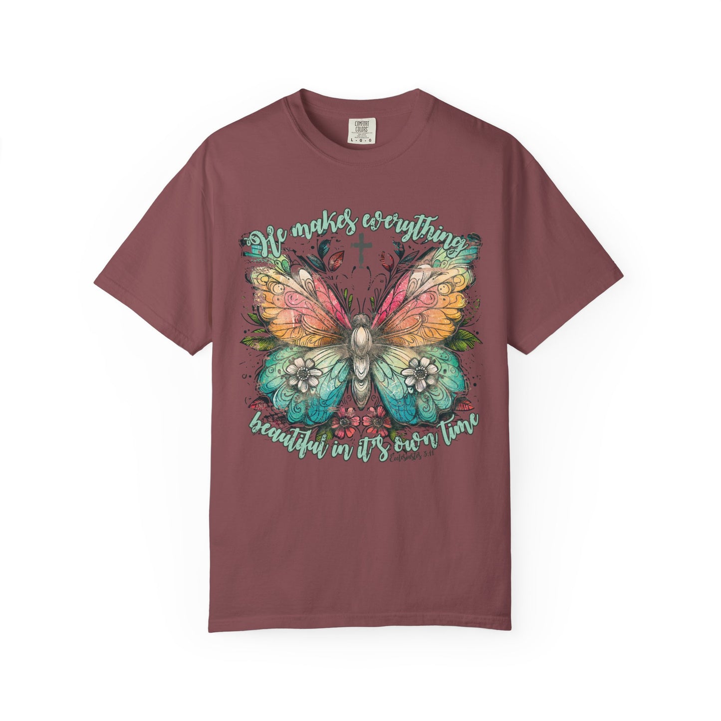 Made Everything Beautiful Comfort Colors Shirt