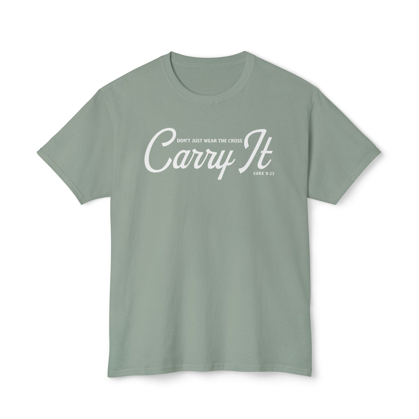 Don’t Just Wear the Cross. Carry It Unisex HD Cotton Tee