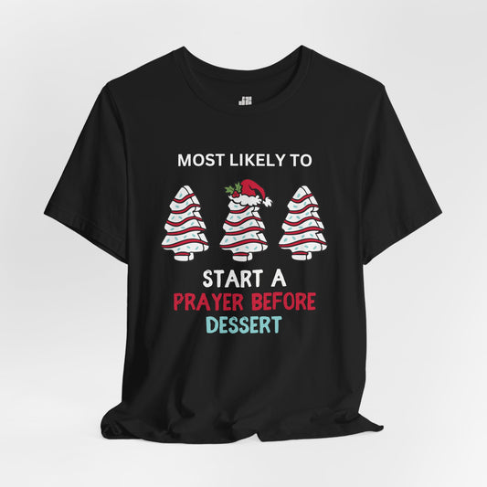 Most Likely to Start a Prayer Soft Cotton Tee - Most Likely to Christian Christmas Shirt