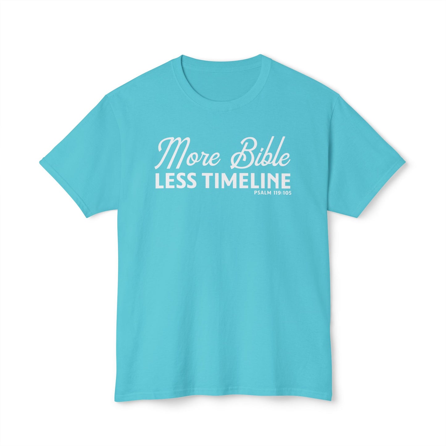 More Bible, Less Timeline Unisex HD Cotton Tee