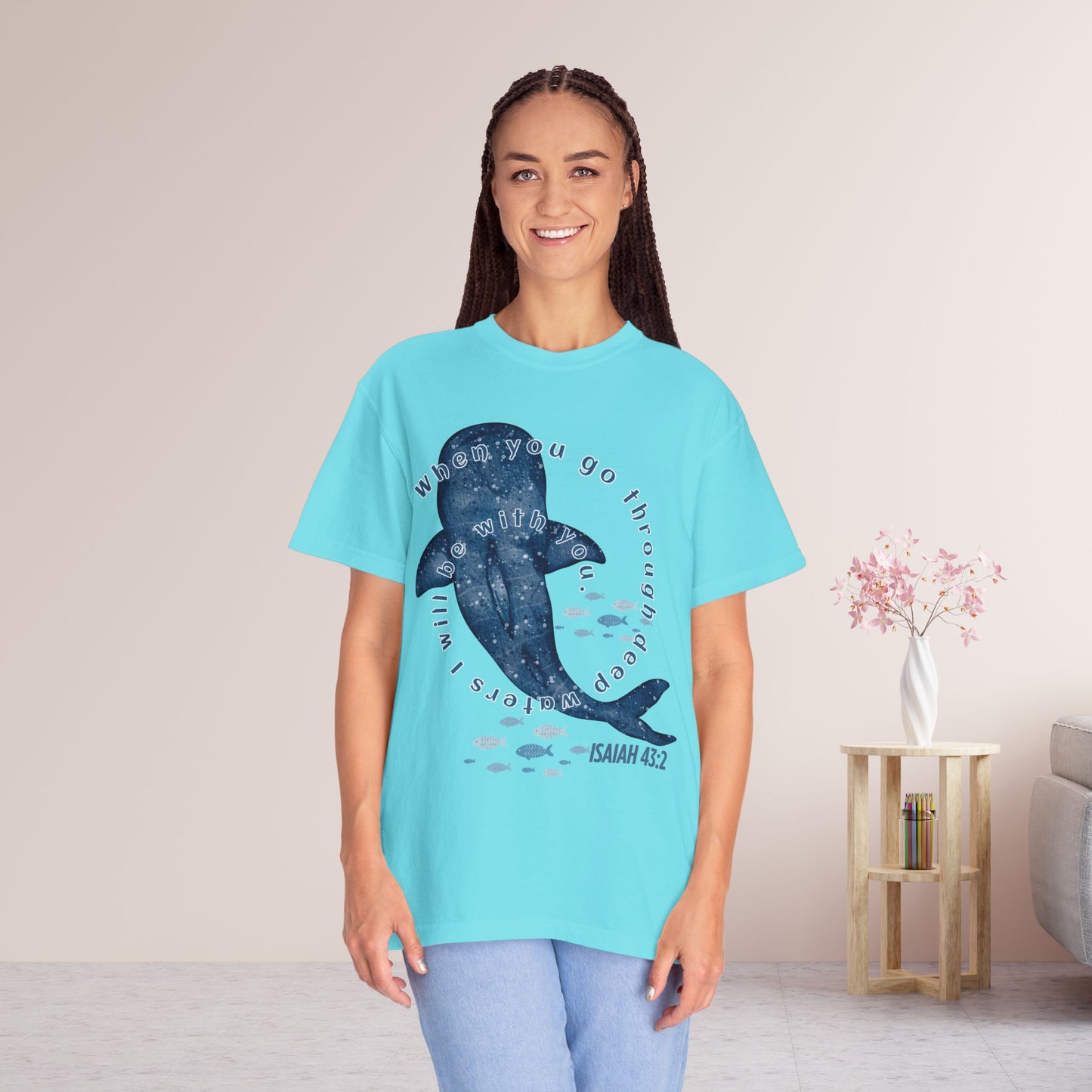 When You Go Through Deep Waters I Will Be With You Comfort Colors Shirt