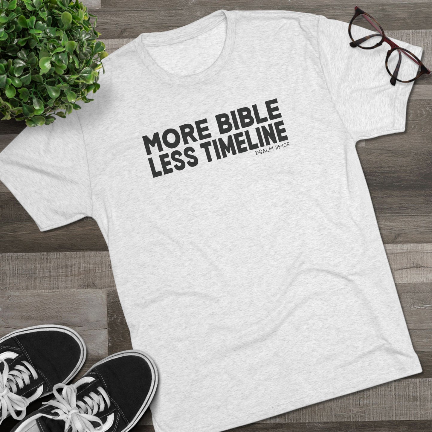 More Bible, Less Timeline Unisex Tri-Blend Crew Tee