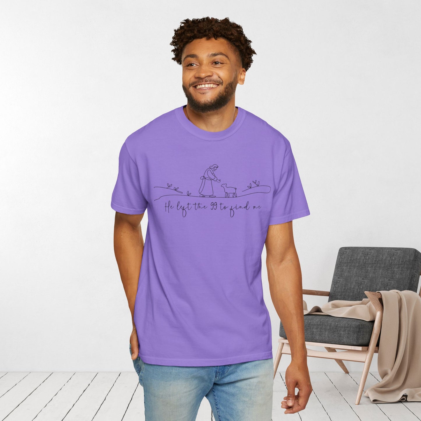 He Left the 99 to Find Me Comfort Colors Shirt