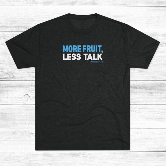 More Fruit, Less Talk Unisex Tri-Blend Crew Tee