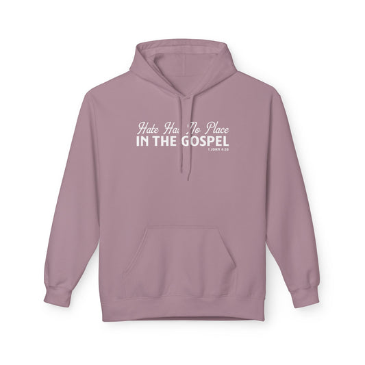 Hate Has No Place in the Gospel Unisex Midweight Hoodie