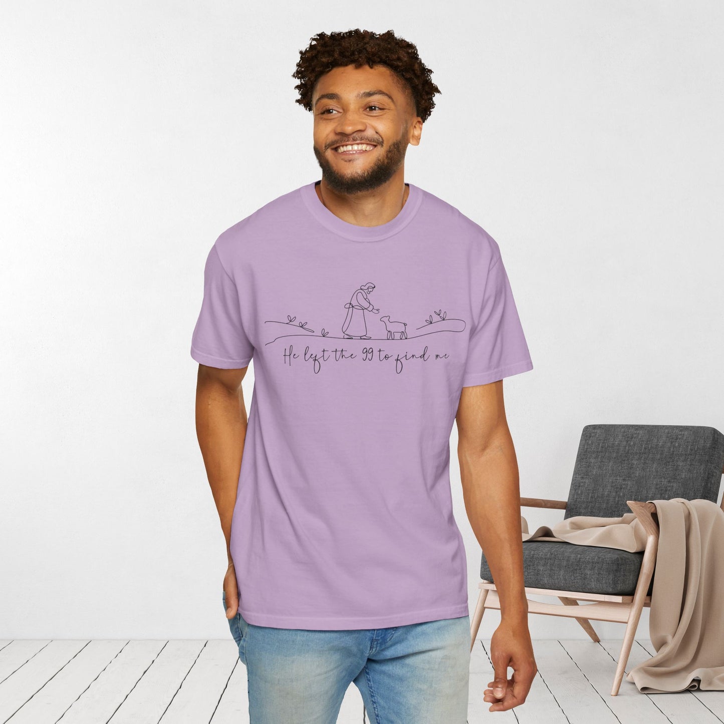 He Left the 99 to Find Me Comfort Colors Shirt