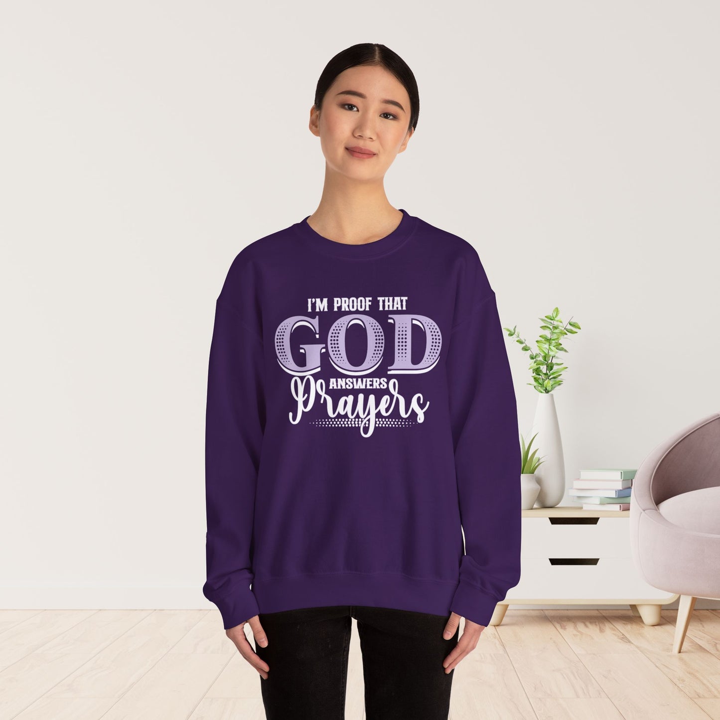 I'm Proof That God Answers Prayers Sweatshirt - Christian Mom Sweatshirt