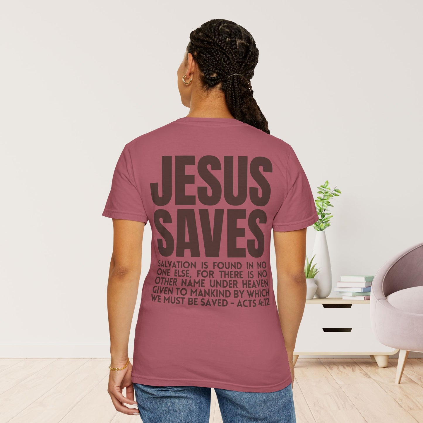 Jesus Saves Comfort Colors Shirt - Fall Edition - Acts 4:12