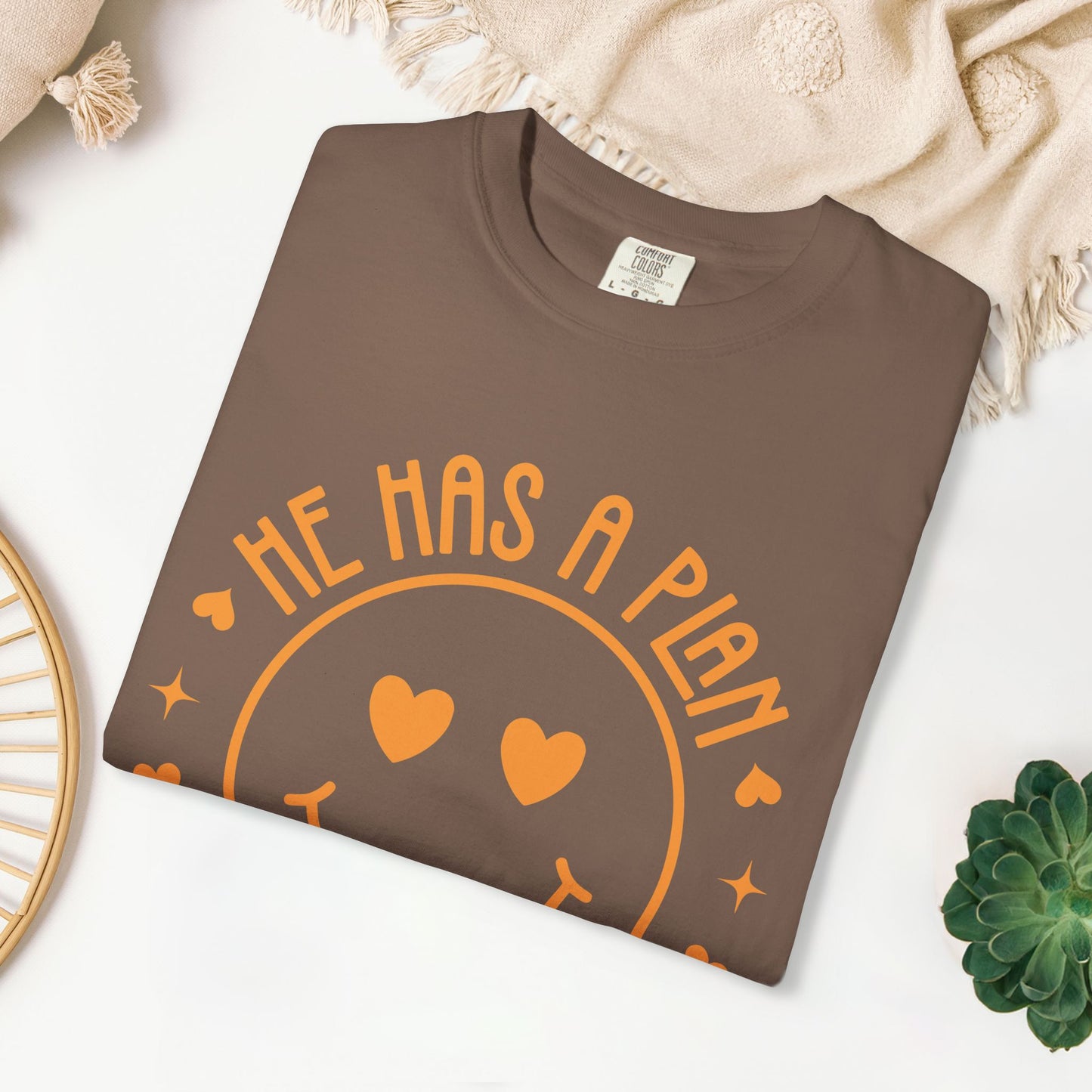 He Has a Plan I Have a Purpose Comfort Colors Shirt
