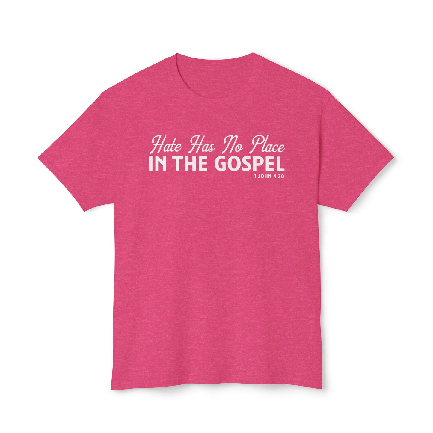 Hate Has No Place in the Gospel Unisex HD Cotton Tee