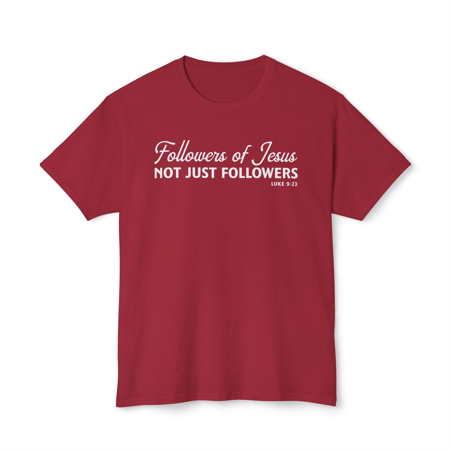 Followers of Jesus, Not Just Followers Unisex HD Cotton Tee