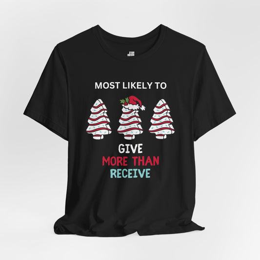 Most Likely to Give More Than Receive Soft Cotton Tee - Most Likely to Christian Christmas Shirt
