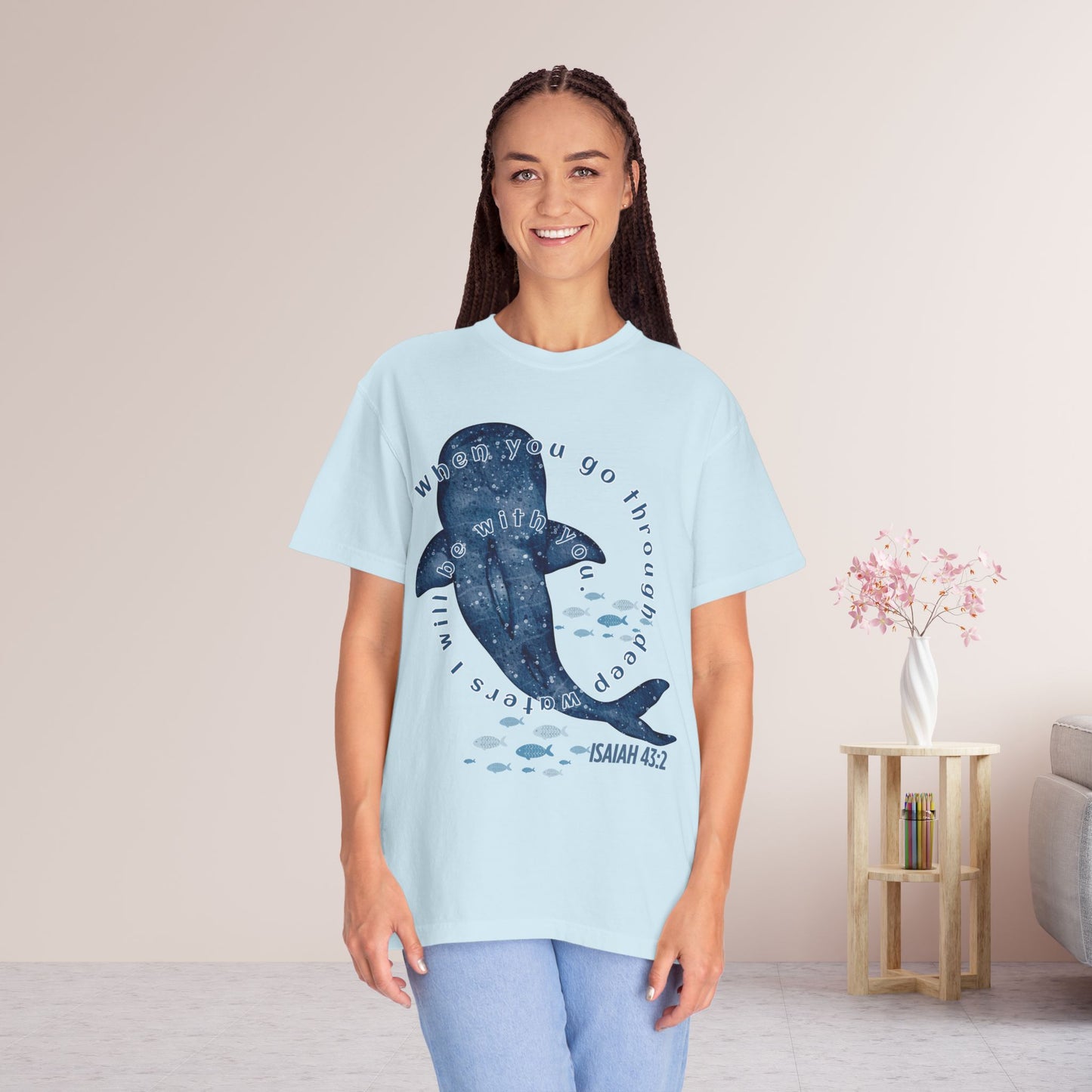 When You Go Through Deep Waters I Will Be With You Comfort Colors Shirt