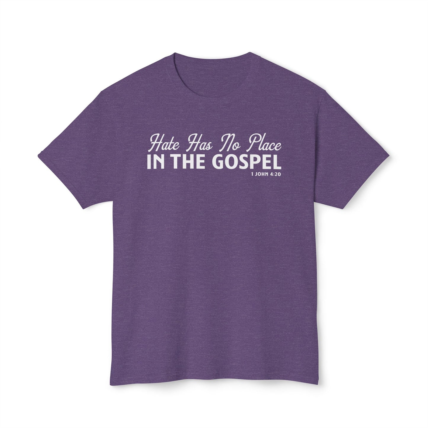 Hate Has No Place in the Gospel Unisex HD Cotton Tee