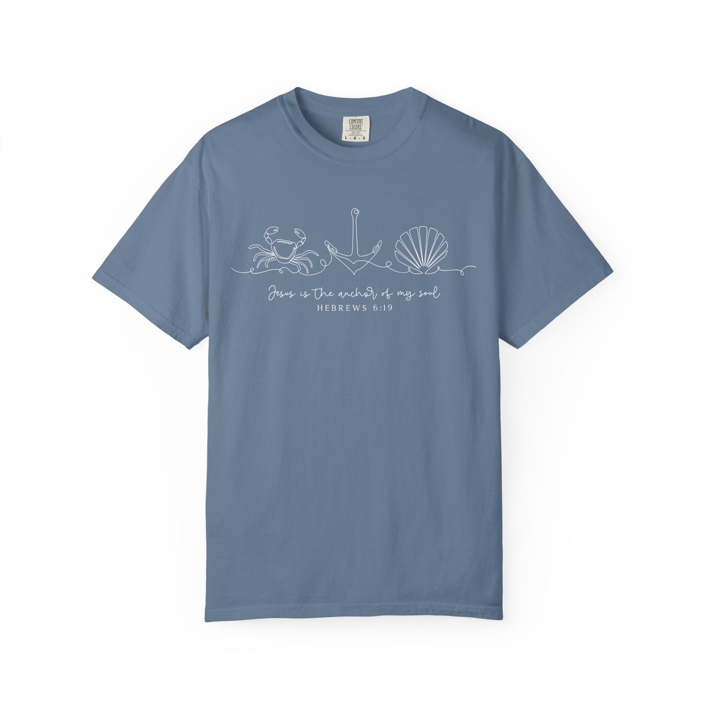 Jesus is The Anchor of My Soul Comfort Colors Shirt