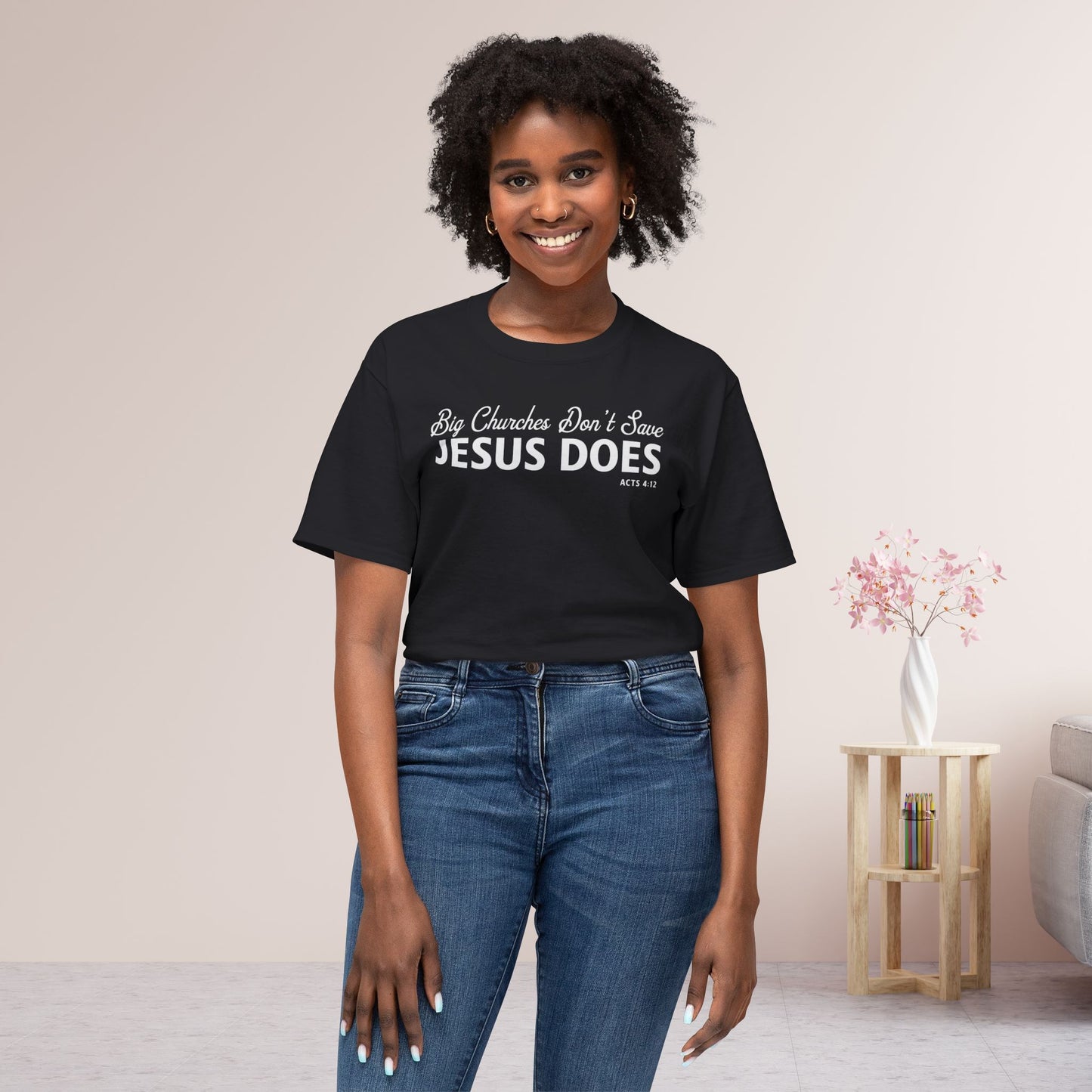 Big Churches Don’t Save. Jesus Does Unisex HD Cotton Tee